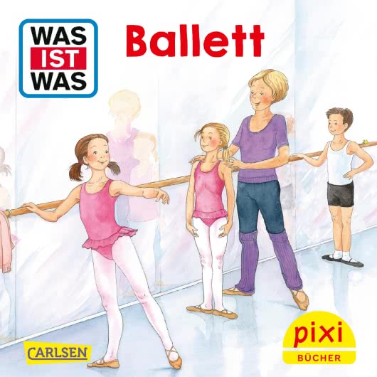 Pixi Buch Was ist was - Ballett
